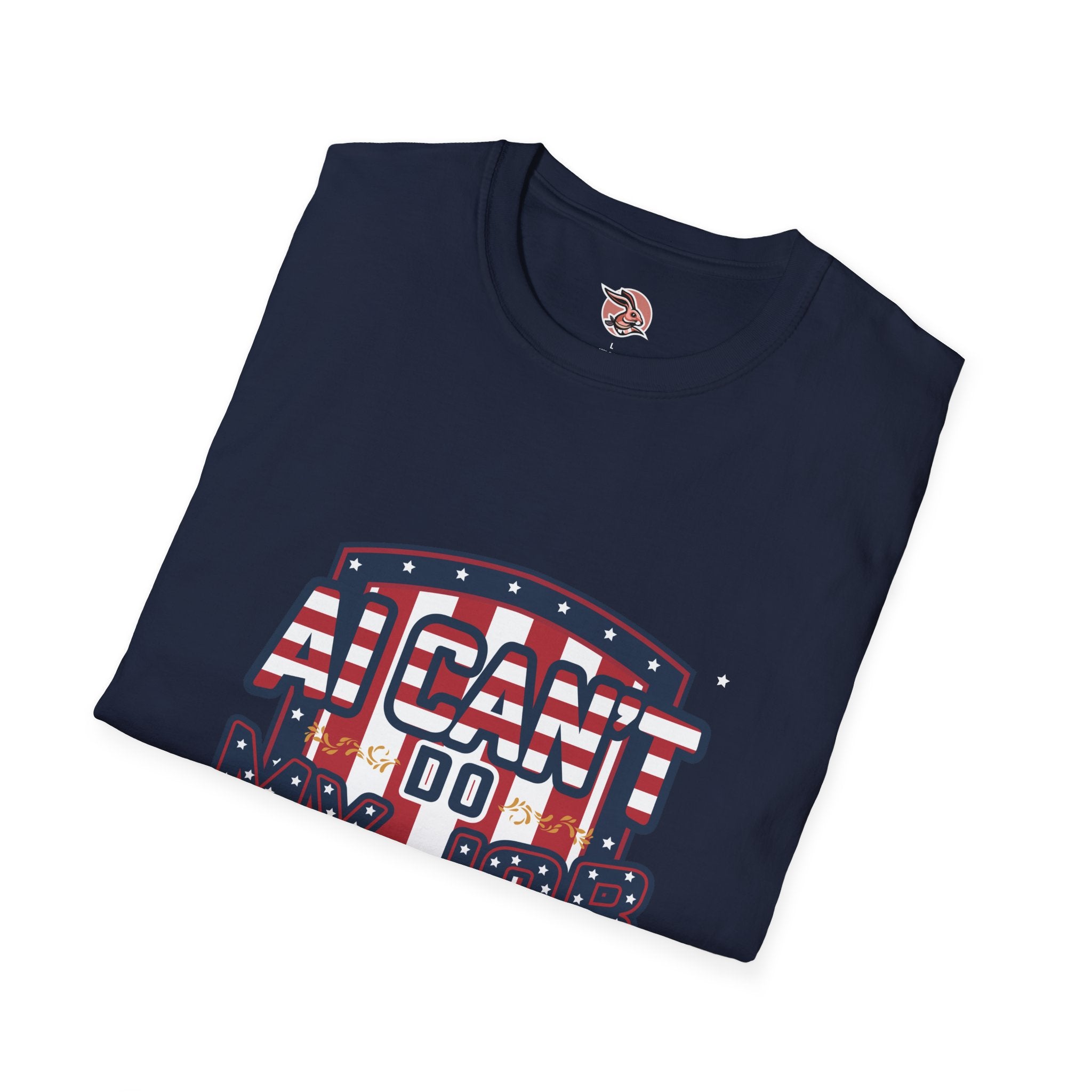 AI Can’t Do My Job Patriotic T-Shirt