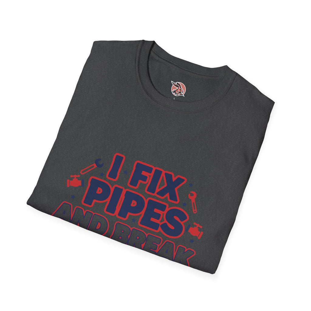 I Fix Pipes And Break Egos | Master Plumber T-Shirt