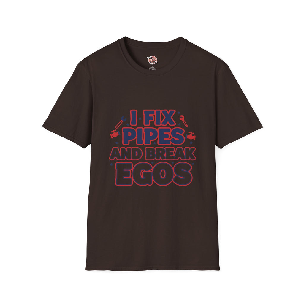 I Fix Pipes And Break Egos | Master Plumber T-Shirt