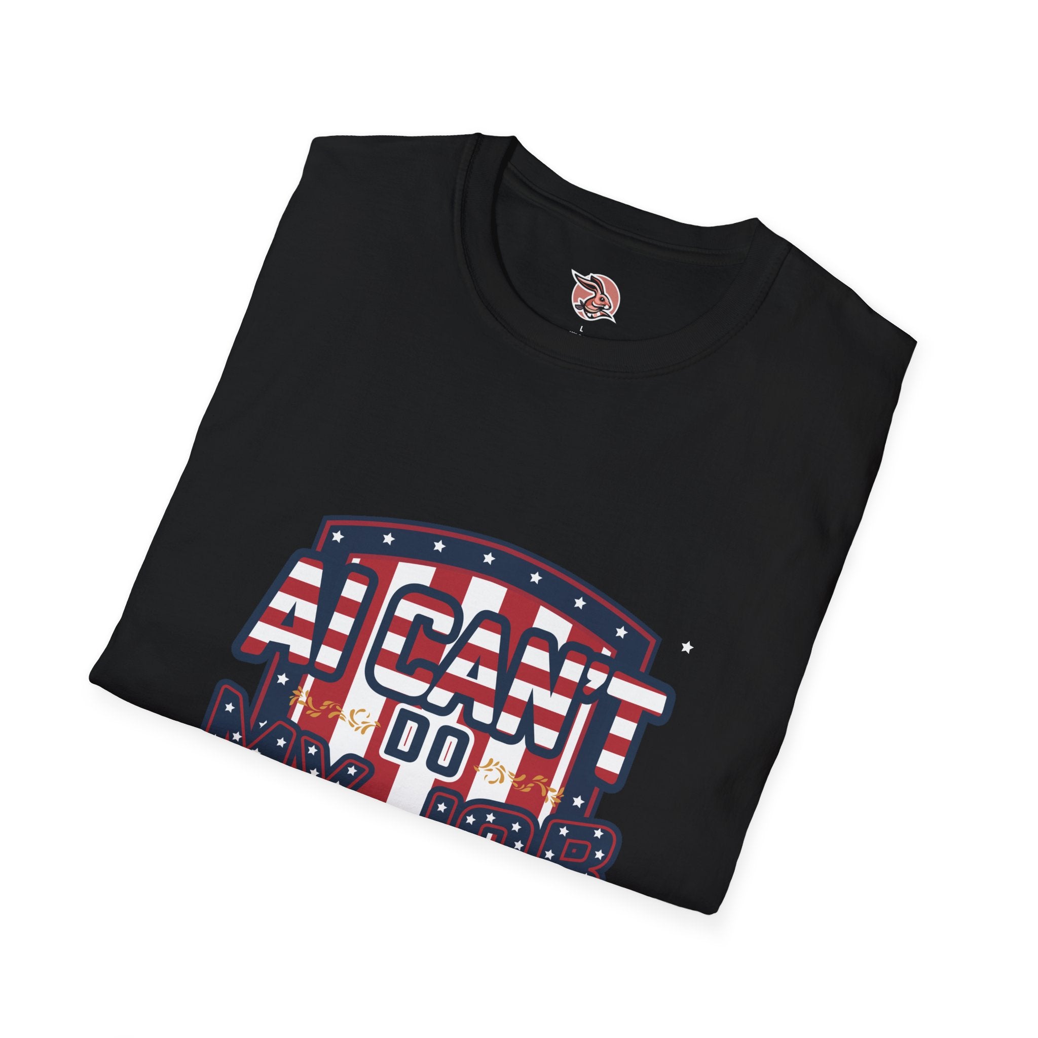 AI Can’t Do My Job Patriotic T-Shirt