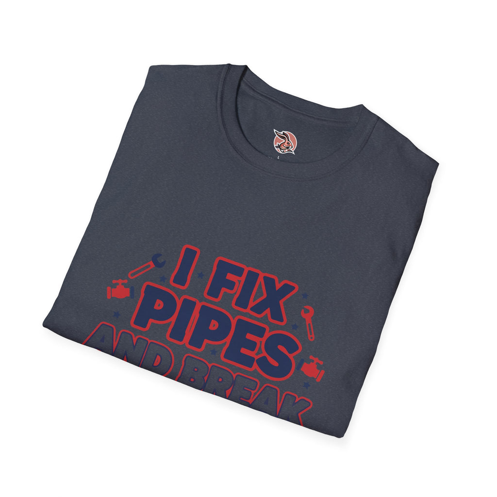 I Fix Pipes And Break Egos | Master Plumber T-Shirt