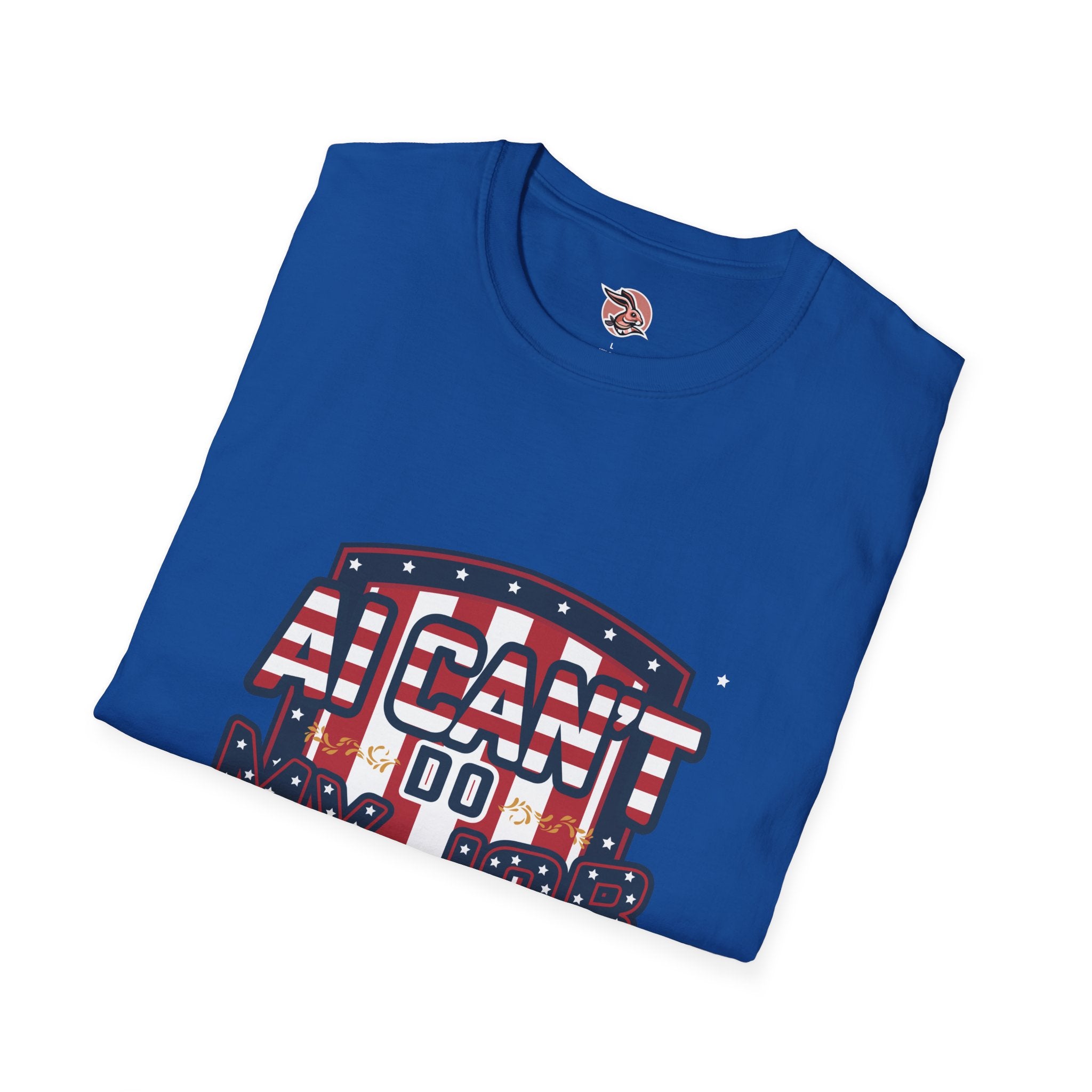 AI Can’t Do My Job Patriotic T-Shirt