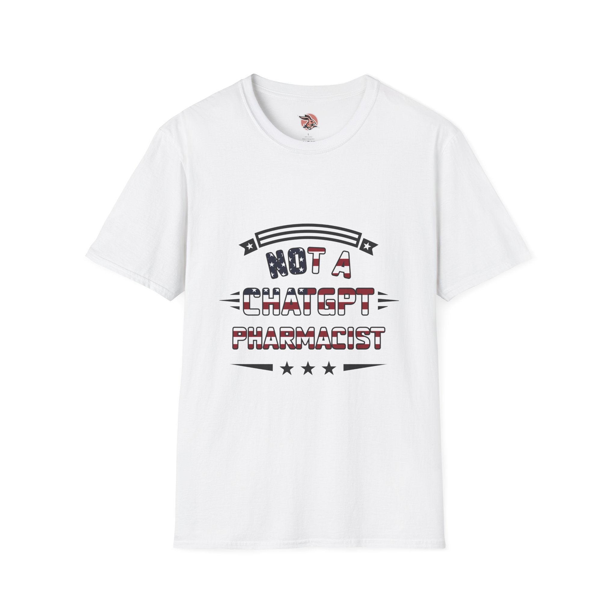Not a ChatGPT Pharmacist Patriotic T-Shirt